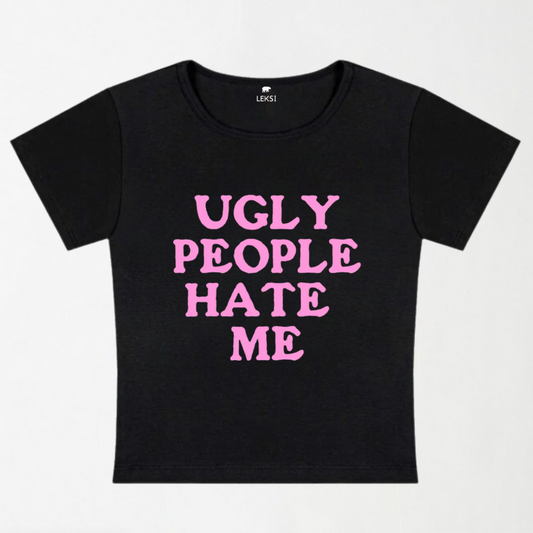 Ugly People Hate Me Y2K Baby Tee