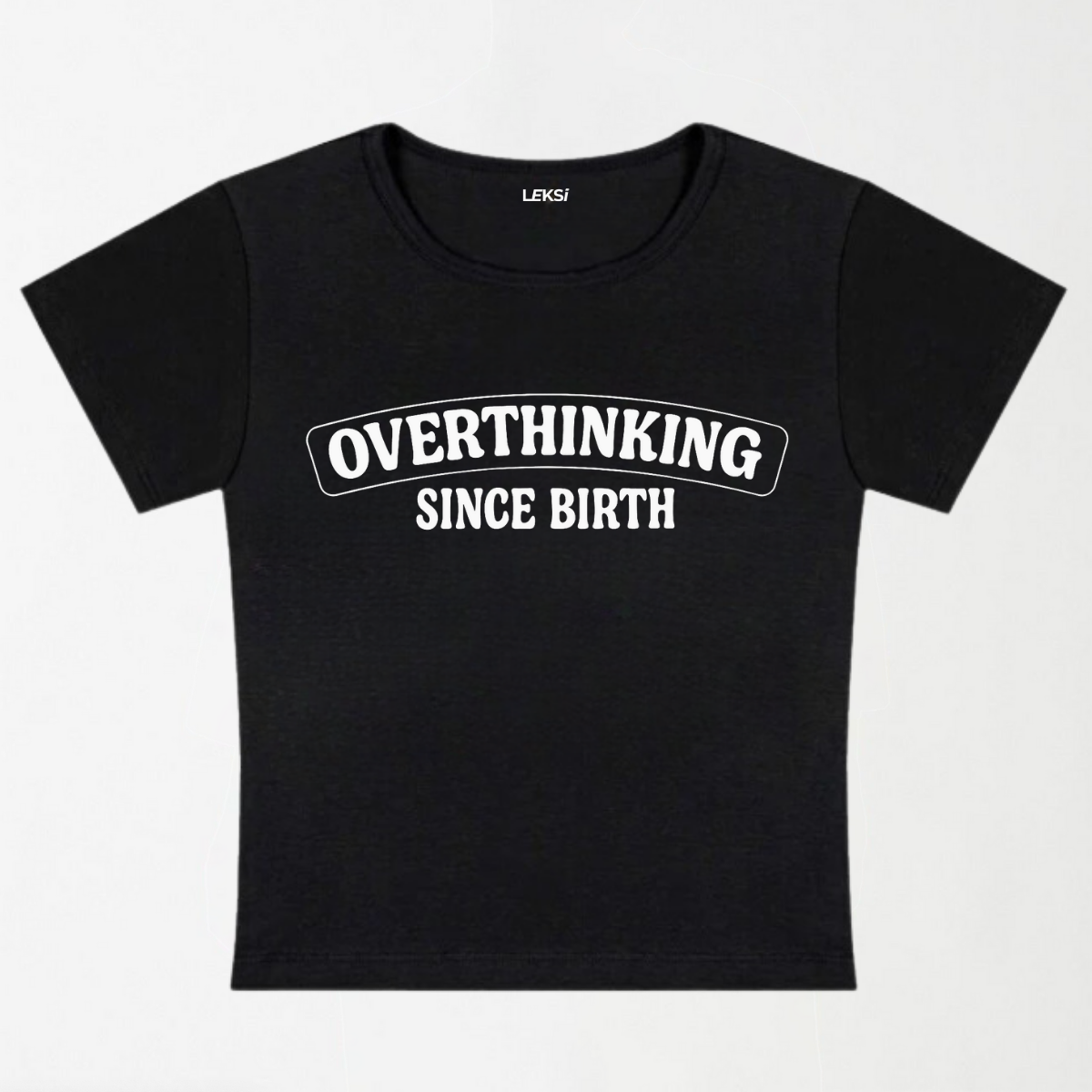 Overthinking Since Birth Y2K Baby Tee