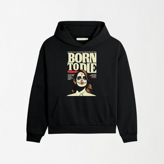 Born To Die - Black Graphic Hoodie