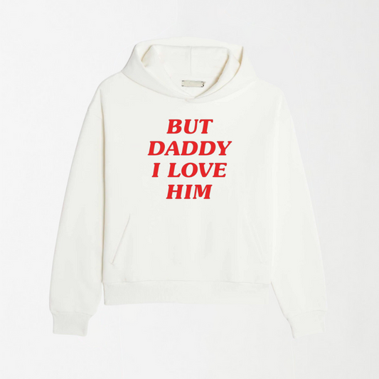 But Daddy I Love Him - White Graphic Hoodie