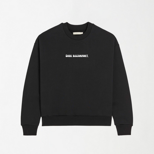 Seek Discomfort - Black Graphic Sweatshirt