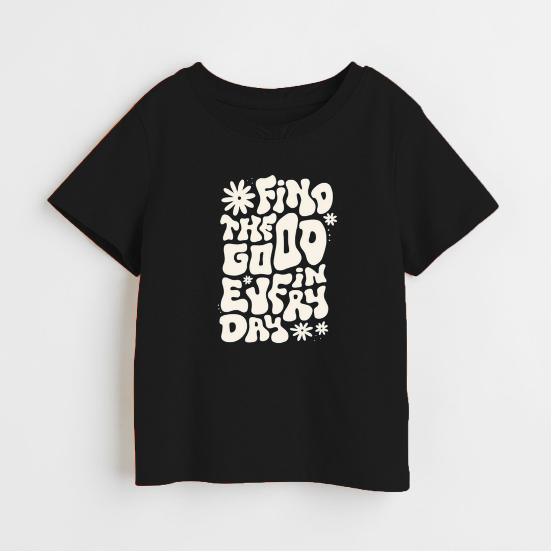 Find The Good In Every Day - Black Unisex Kids T-Shirt