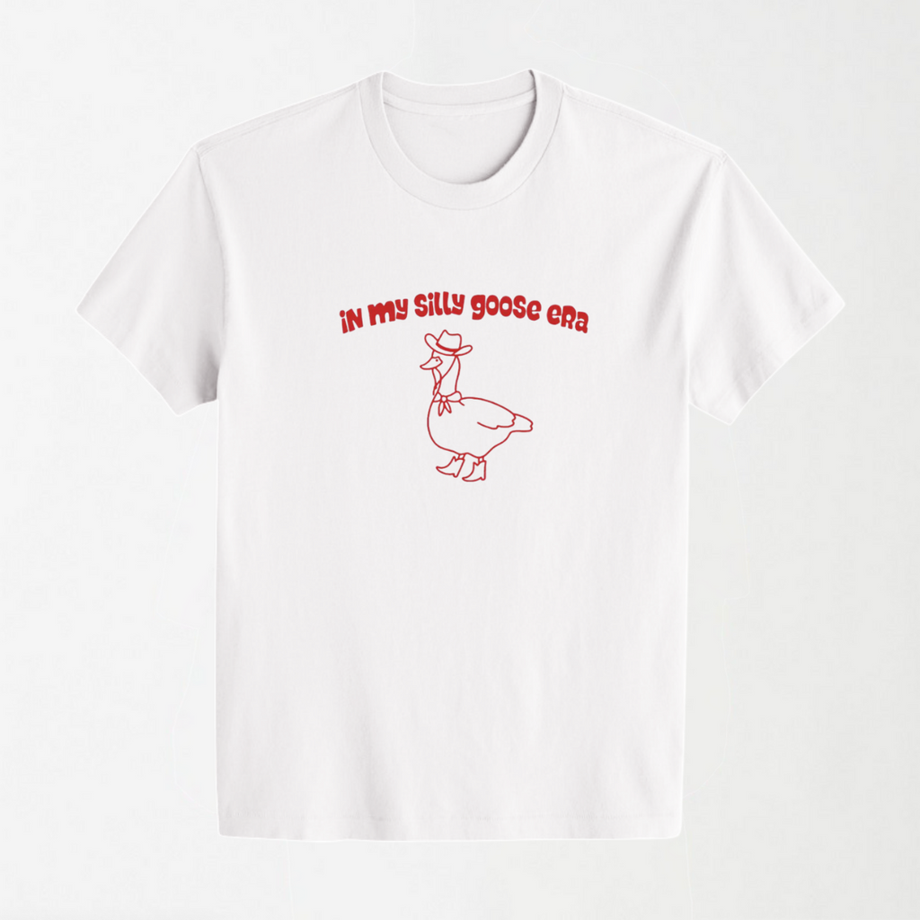 In My Silly Goose Era - Round Neck Unisex T Shirt