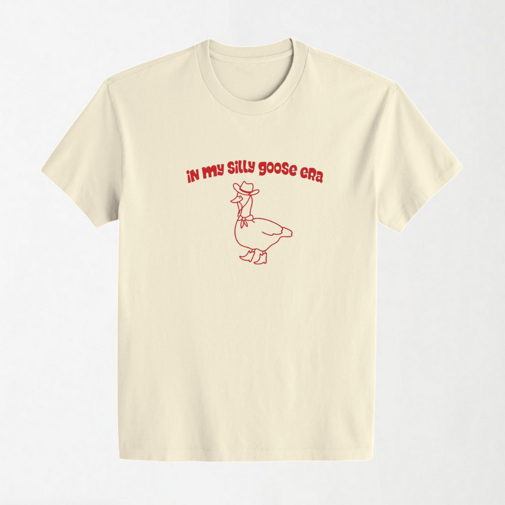 In My Silly Goose Era - Round Neck Unisex T Shirt