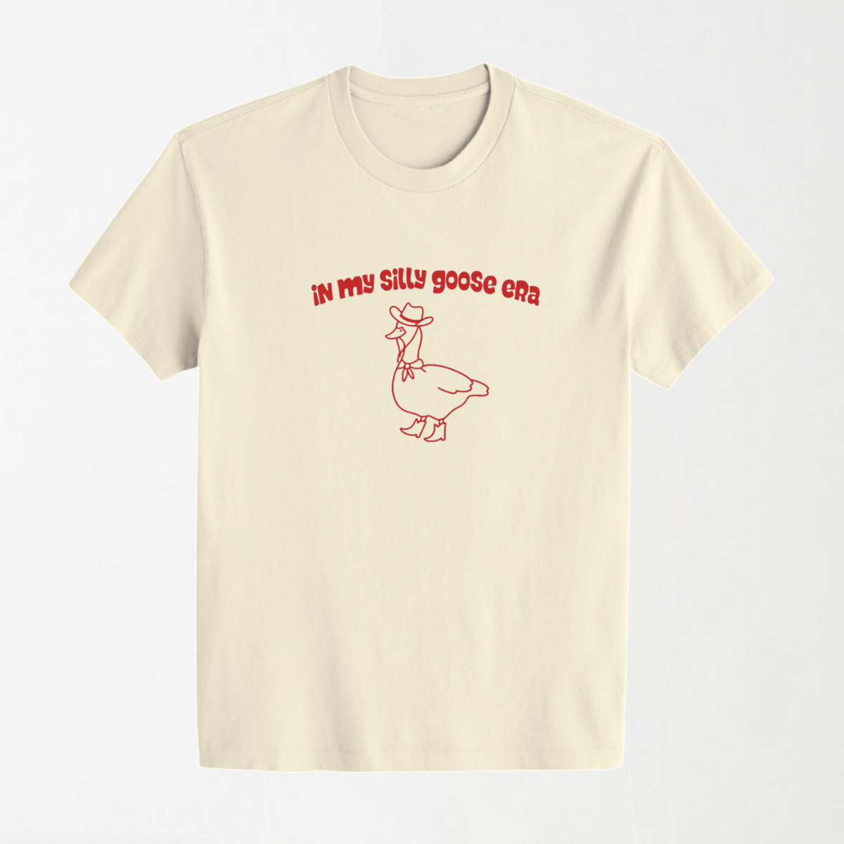 In My Silly Goose Era - Round Neck Unisex T Shirt