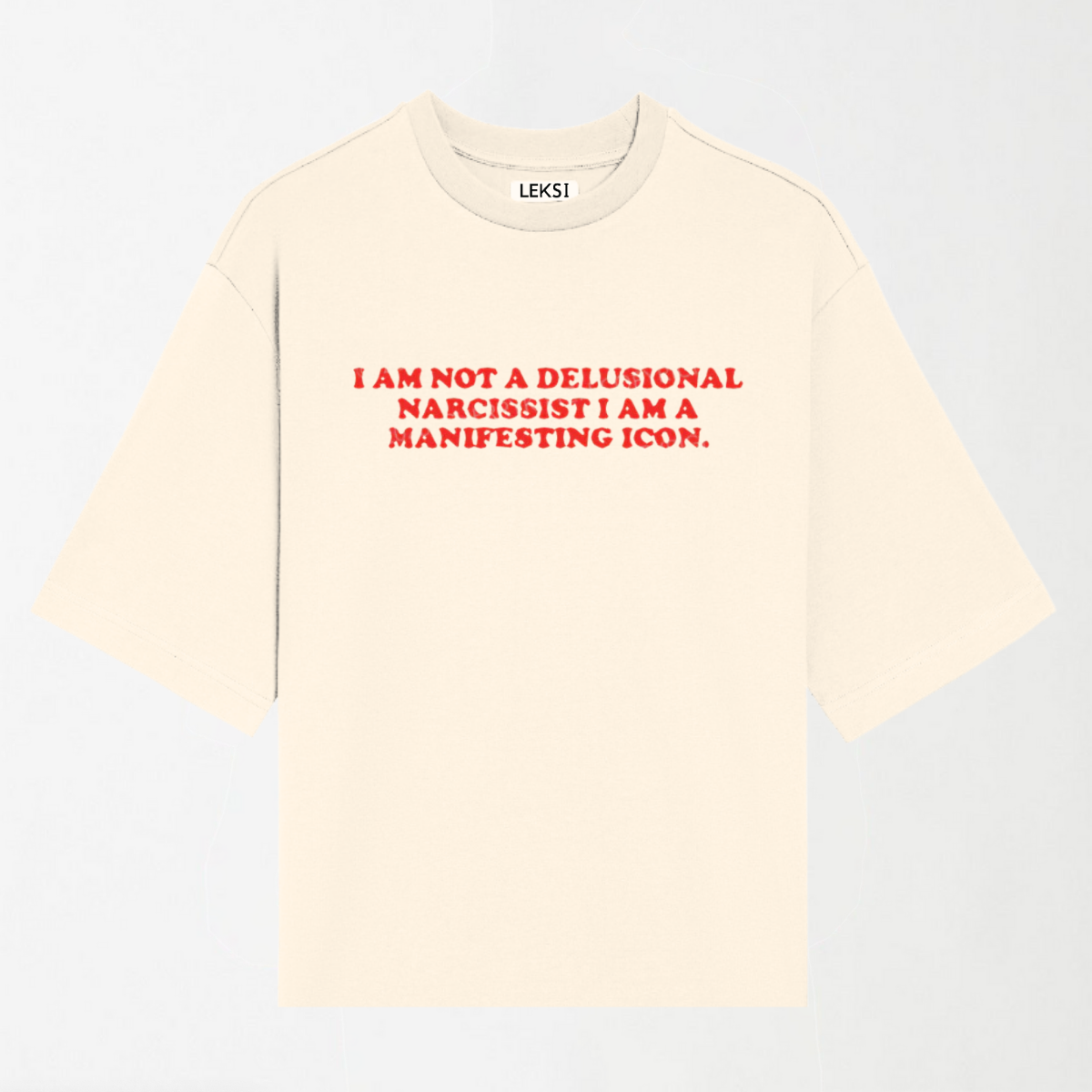 I Am Not A Delusional Narcissist - Round Neck Unisex T Shirt