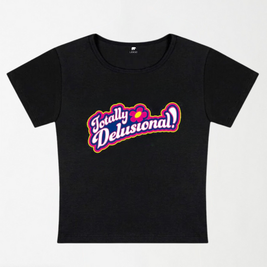 Totally Delusional Y2K Baby Tee