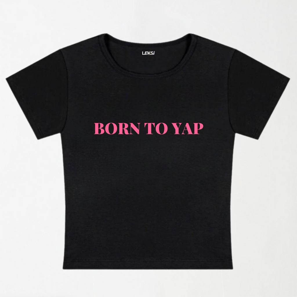 Born To Yap Y2K Baby Tee