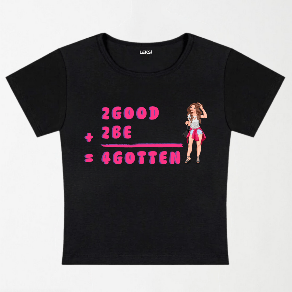 2 Good Plus 2 Be Y2K Baby Tee XXS - Premium Unisex | LEKSI Pakistan