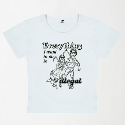 Everything Is Illegal Y2K Baby Tee