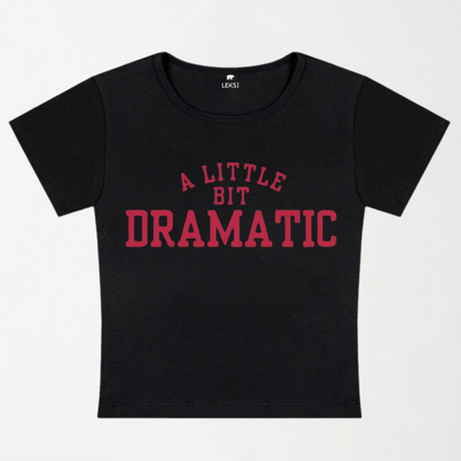 A Little Bit Dramatic Y2k Baby Tee