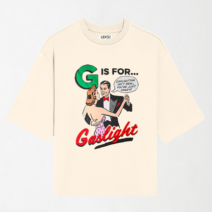 G Is For Gaslight - Round Neck Unisex T Shirt