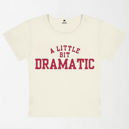 A Little Bit Dramatic Y2k Baby Tee