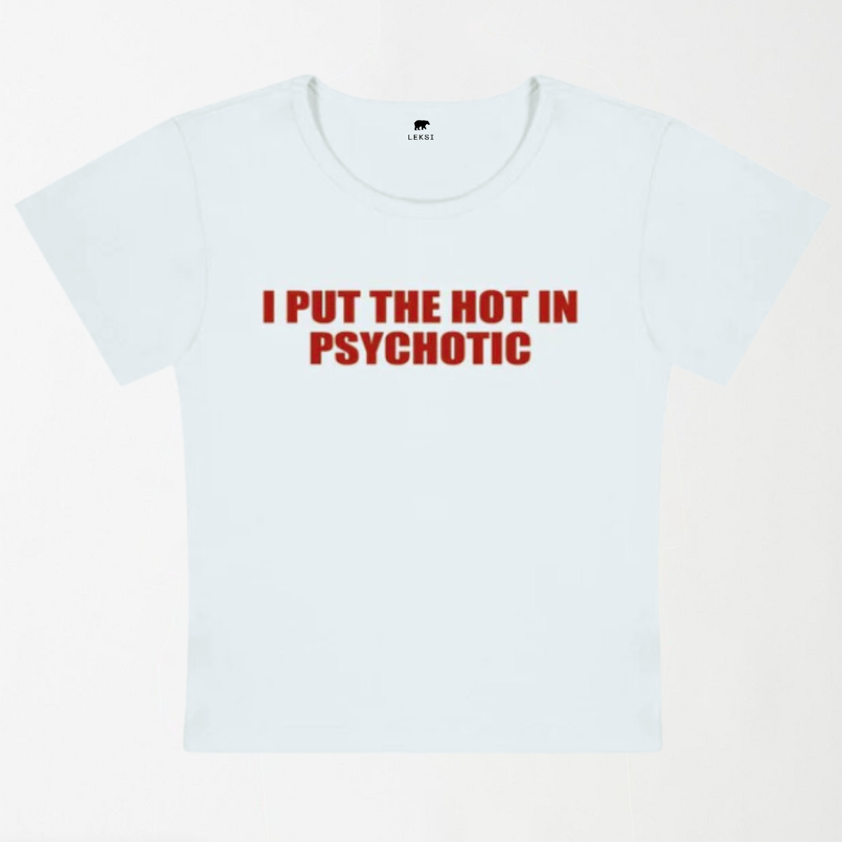I Put The Hot In Psychotic Y2K Baby Tee
