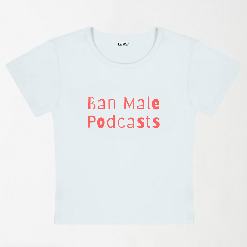 Ban Male Podcasts Y2K Baby Tee
