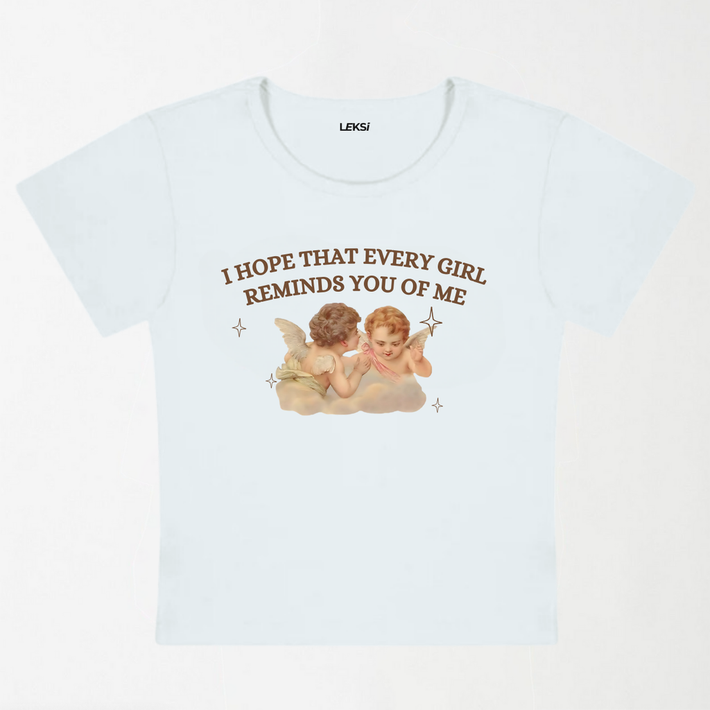 Every Girl Reminds You of Me Y2K Baby Tee
