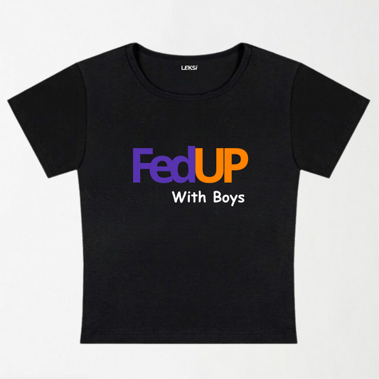 Fed Up With Boys Y2K Baby Tee