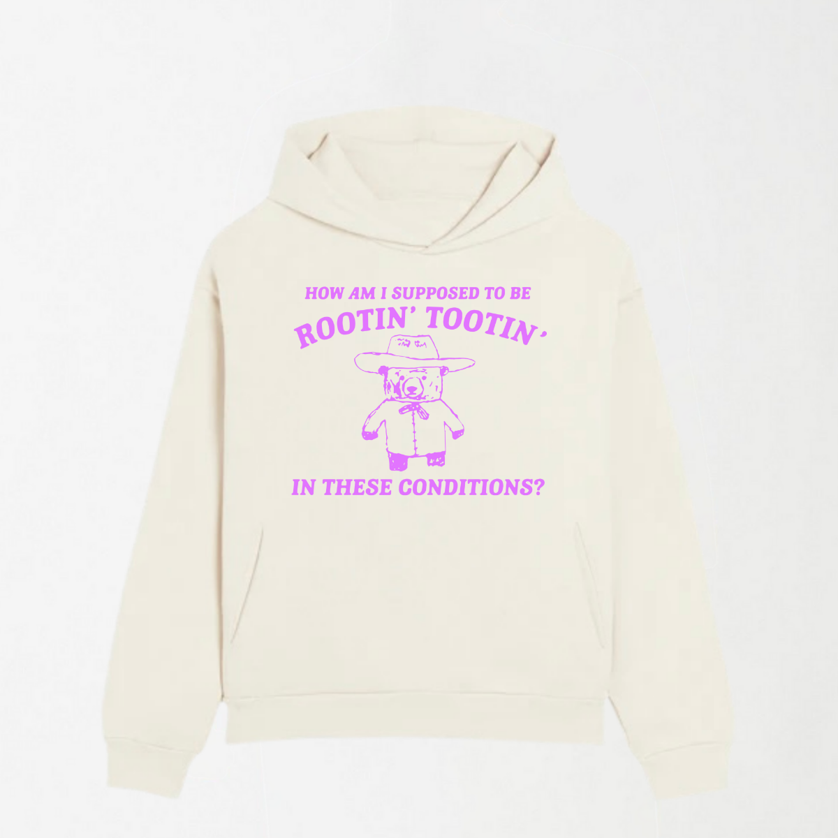 I Suppposed To Be Rootin' Tootin' - Graphic Hoodie