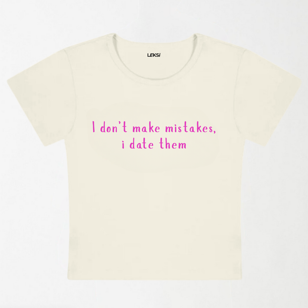I Don't Make Mistakes Y2K Baby Tee