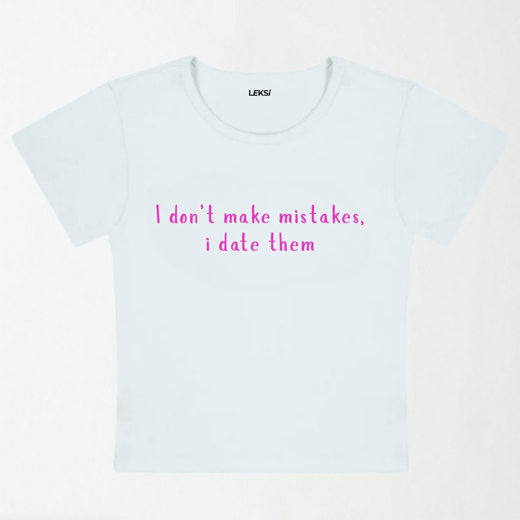 I Don't Make Mistakes Y2K Baby Tee