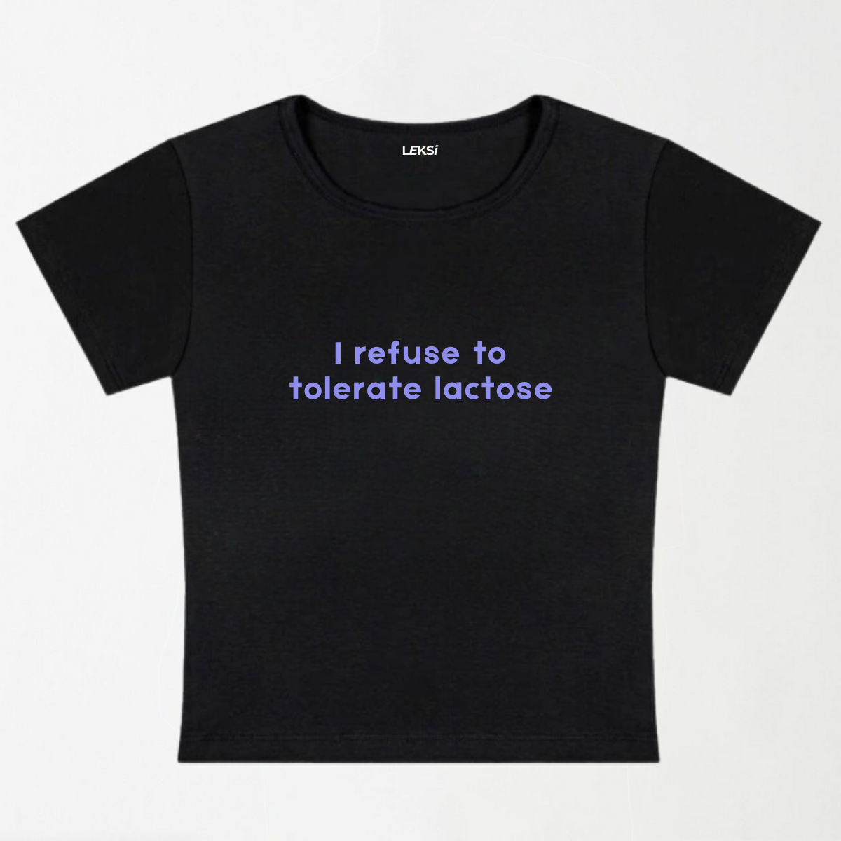 I Refuse To Tolerate Lactose Y2K Baby Tee