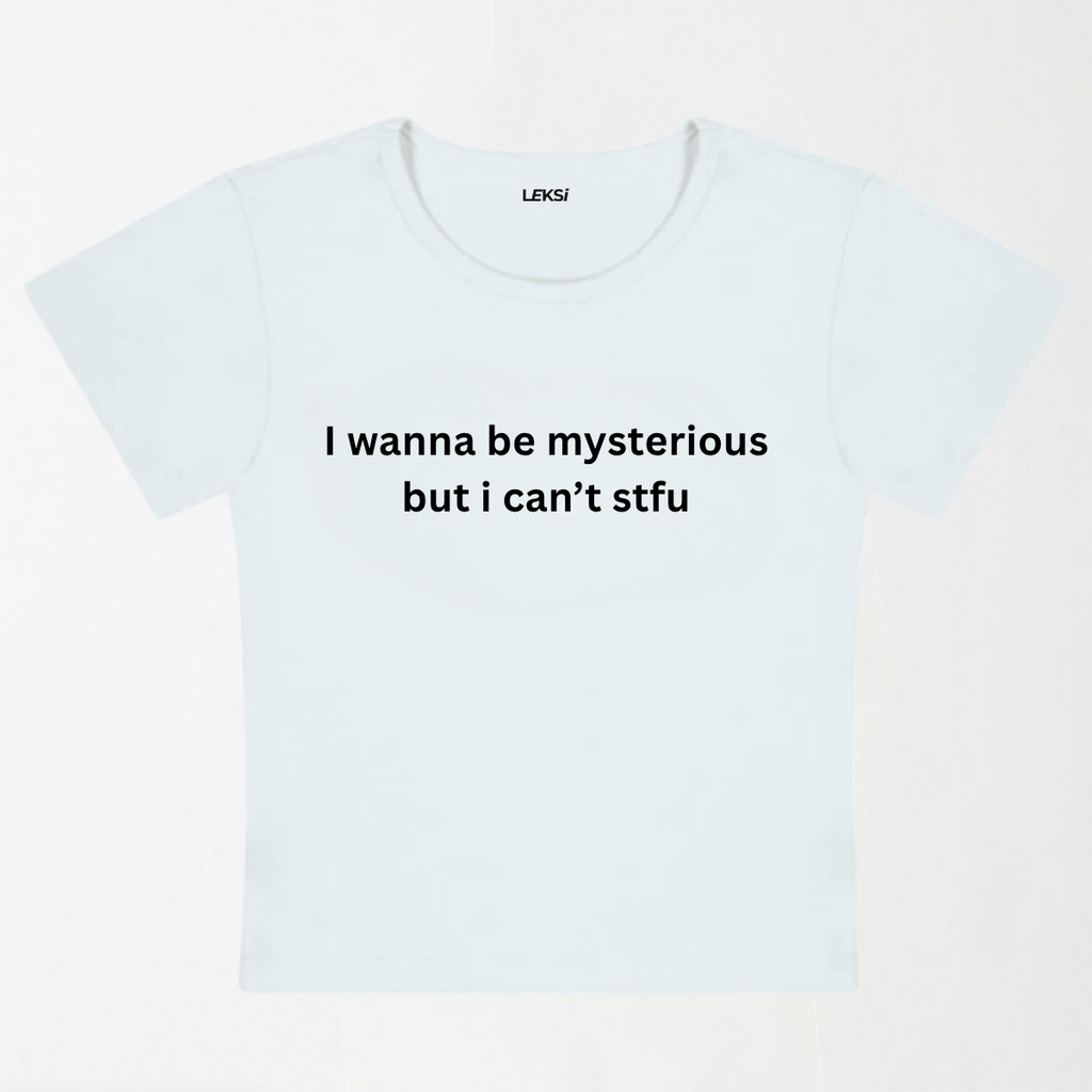 I Wanna Be Mysterious Y2K Baby Tee