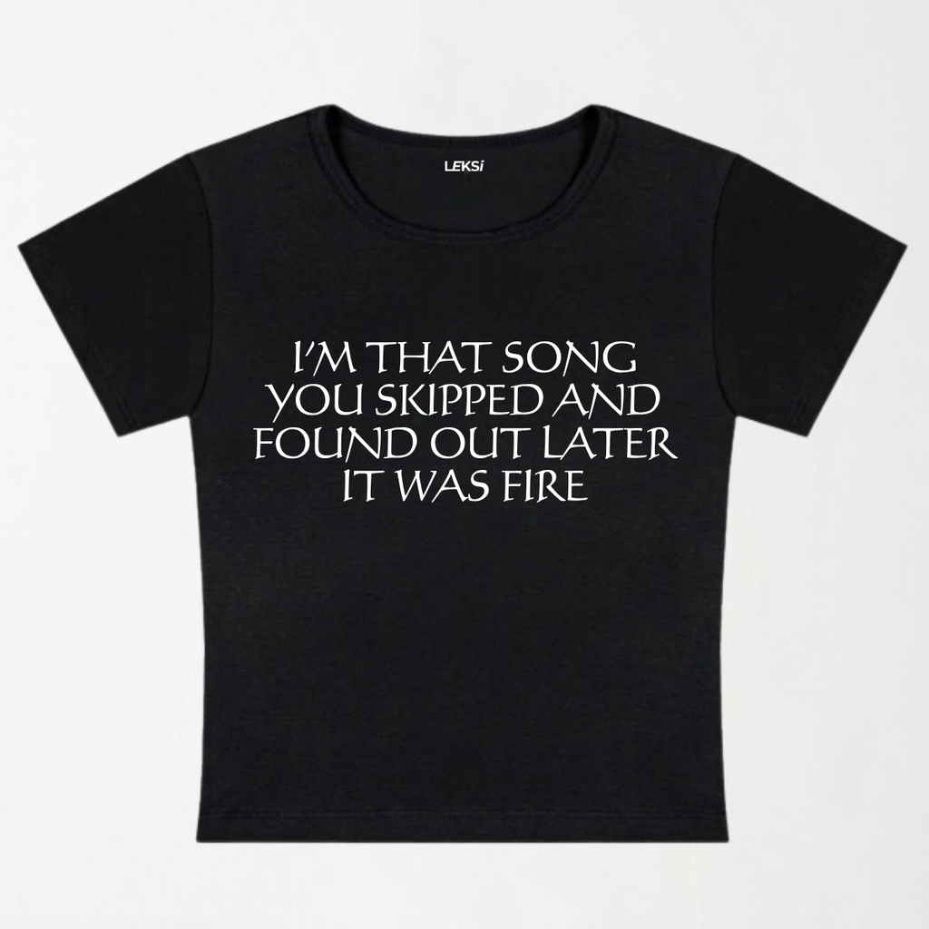 I'm That Song You Skipped Y2K Baby Tee