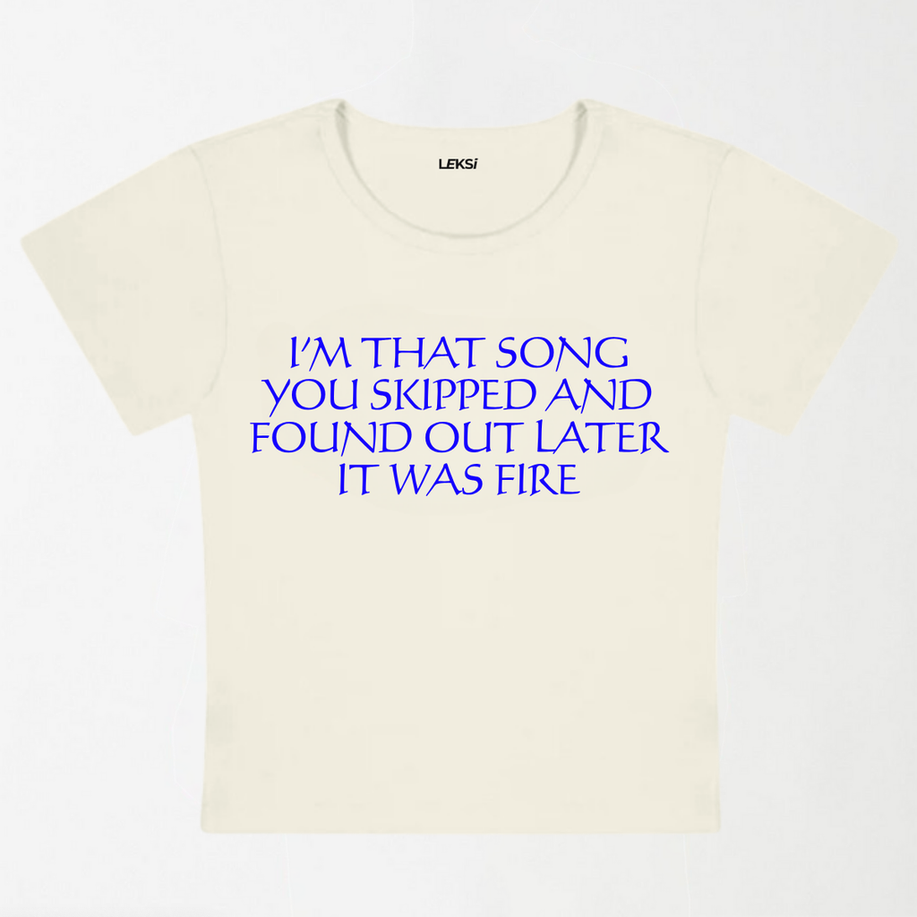 I'm That Song You Skipped Y2K Baby Tee