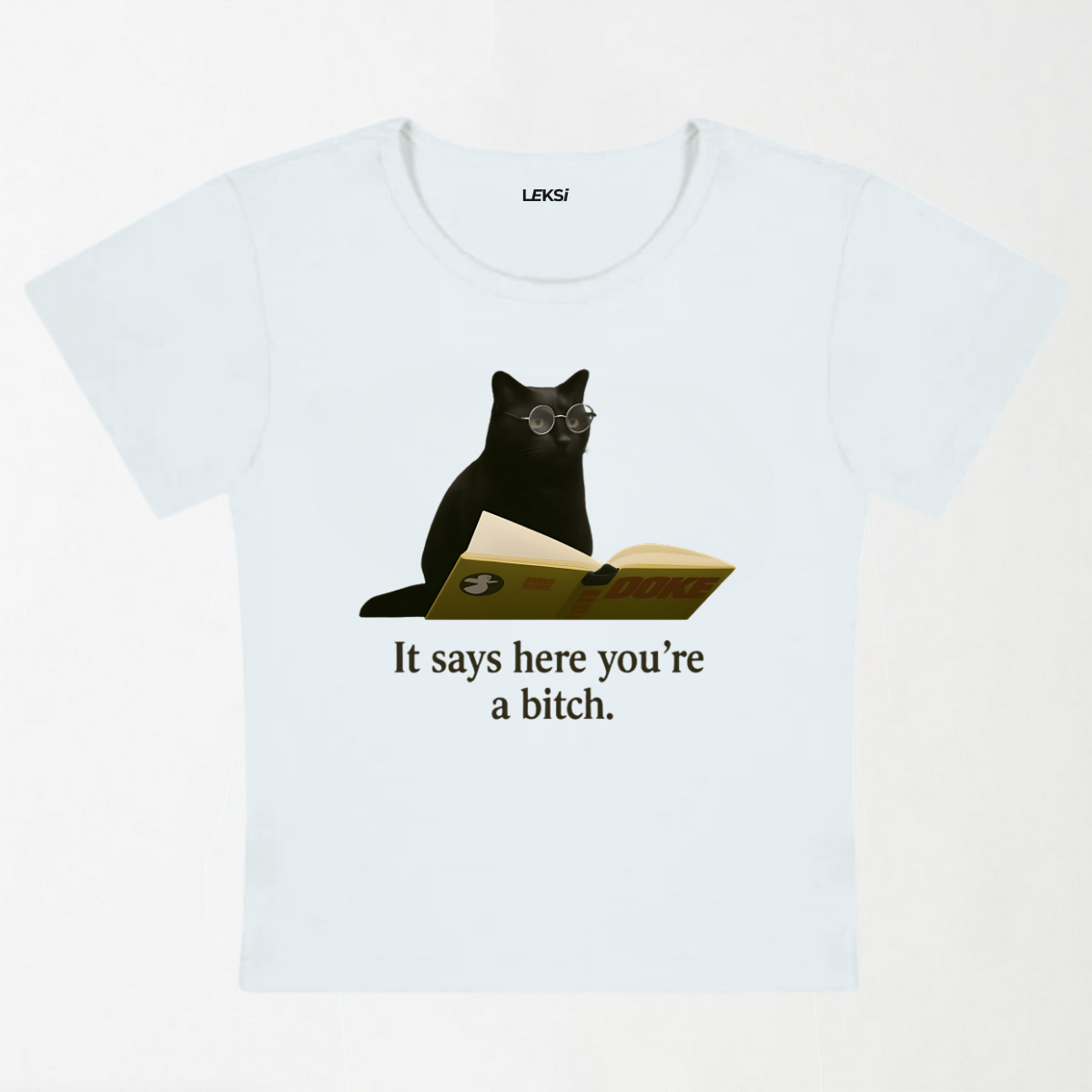 It Says Here You're A Bixxh Y2K Baby Tee