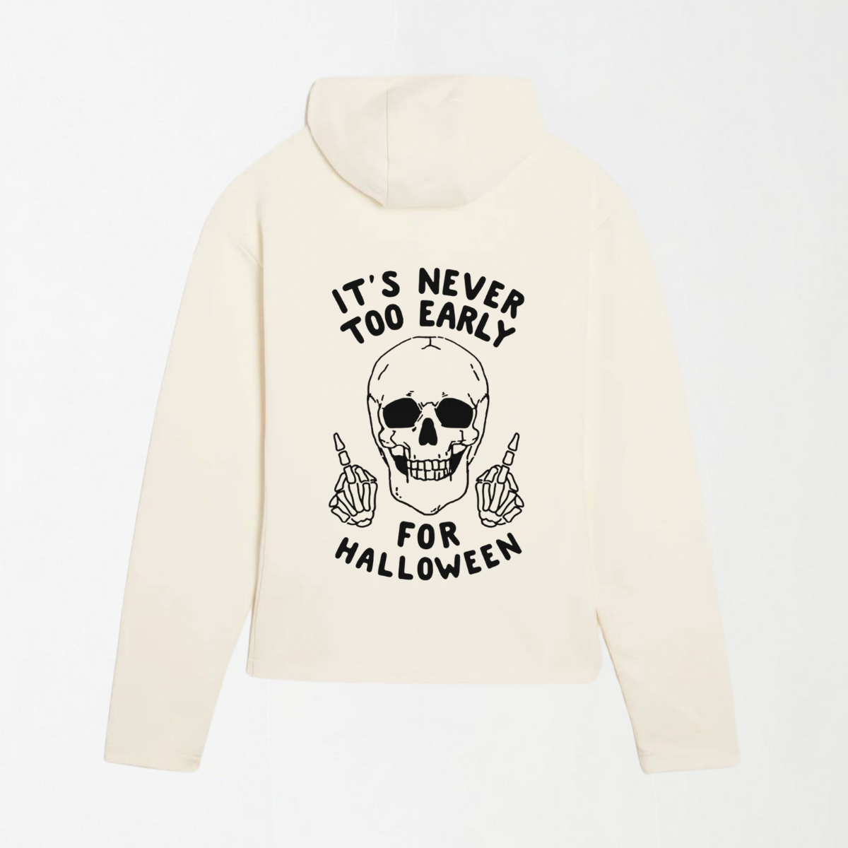 It's Never Too Early For Halloween - Graphic Hoodie