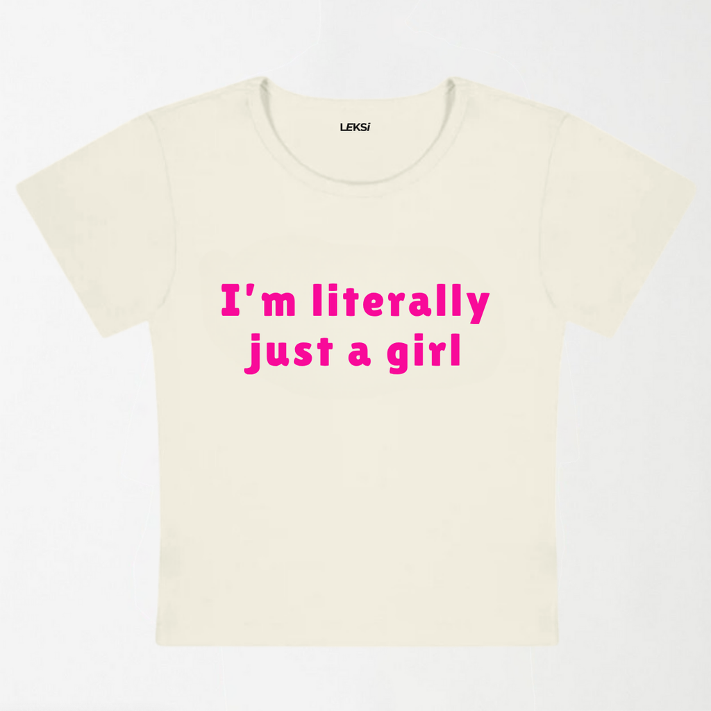 Literally Just A Girl Y2K Baby Tee