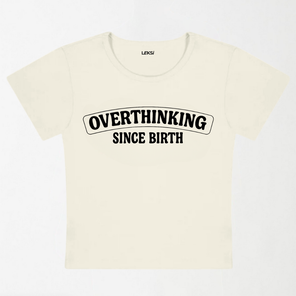 Overthinking Since Birth Y2K Baby Tee