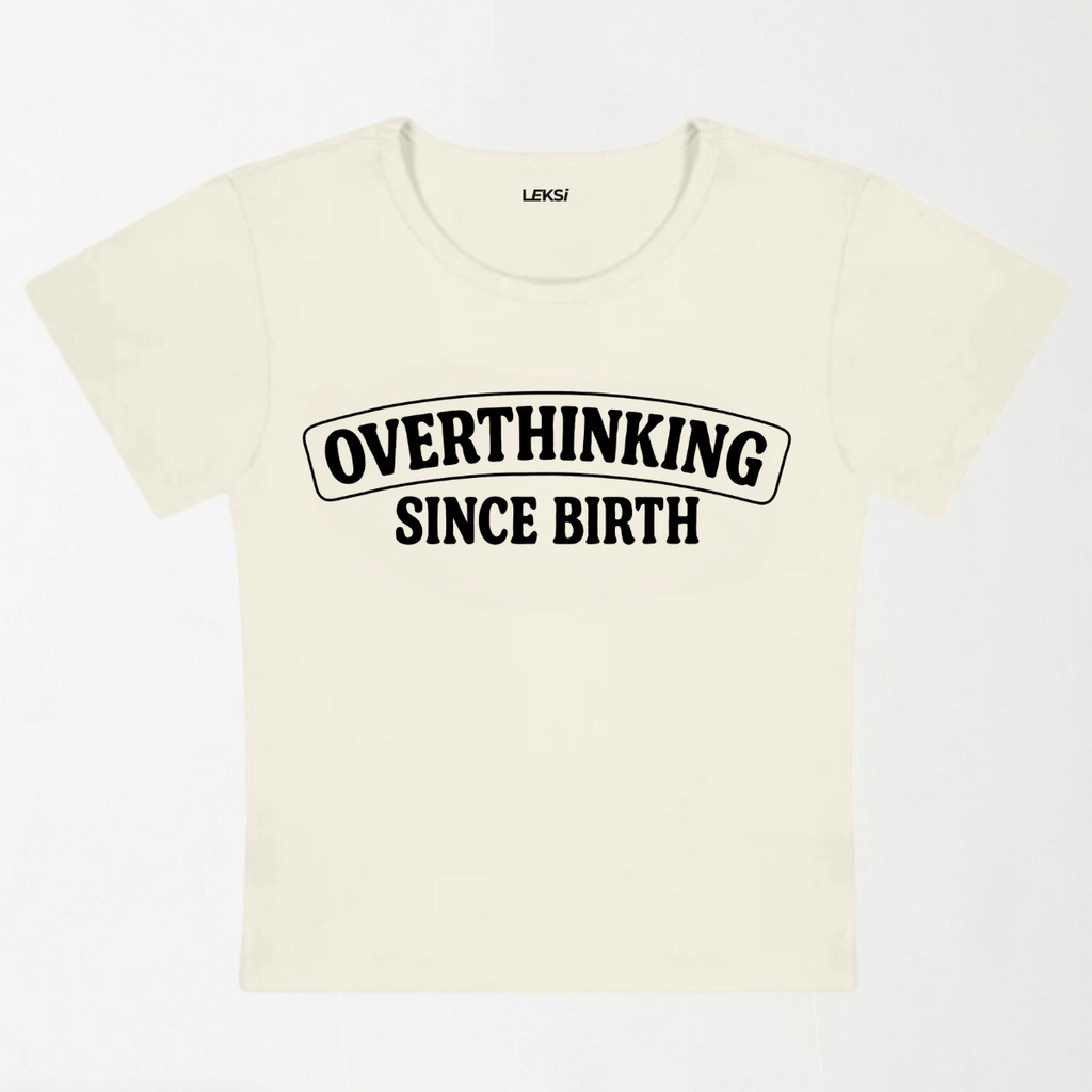 Overthinking Since Birth Y2K Baby Tee