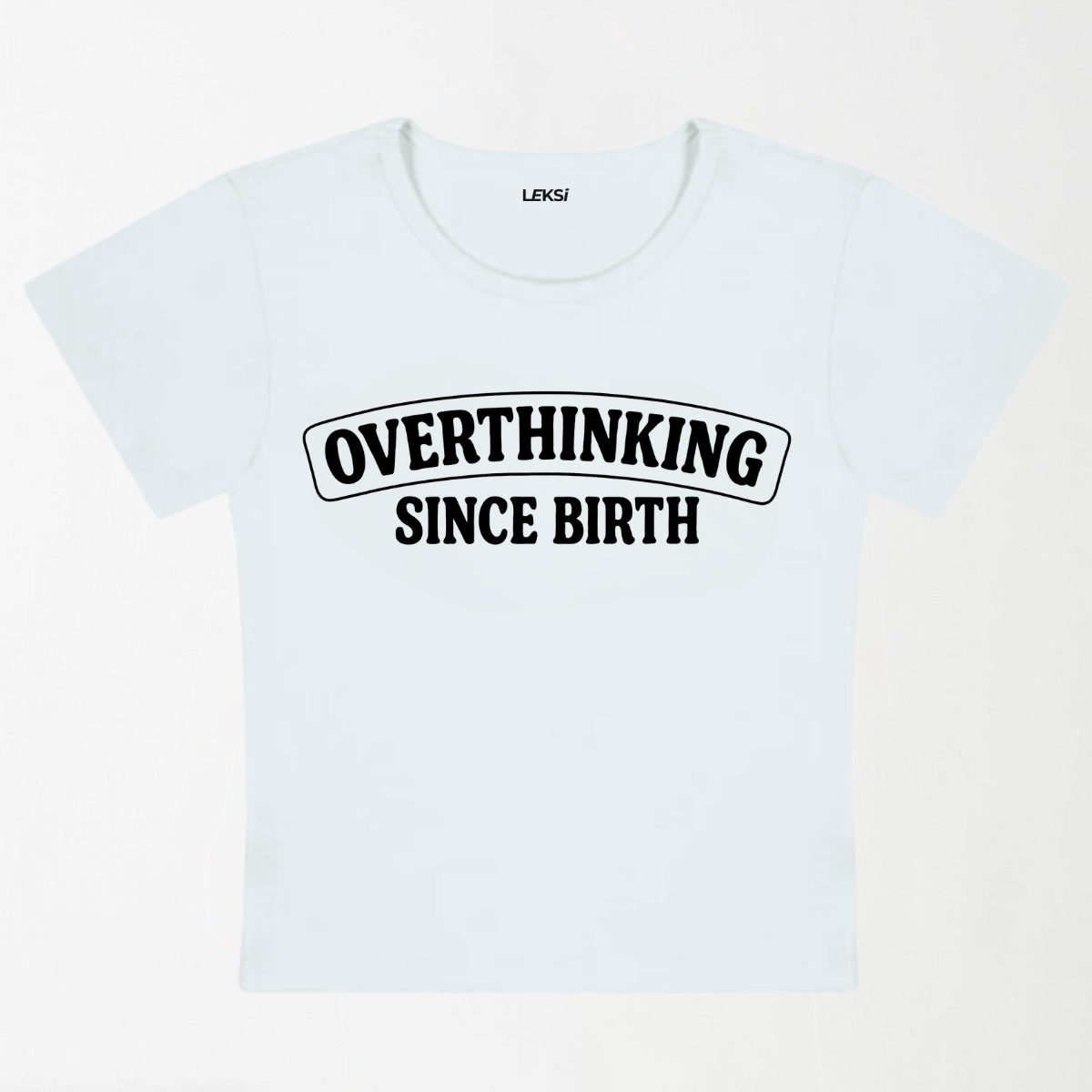 Overthinking Since Birth Y2K Baby Tee