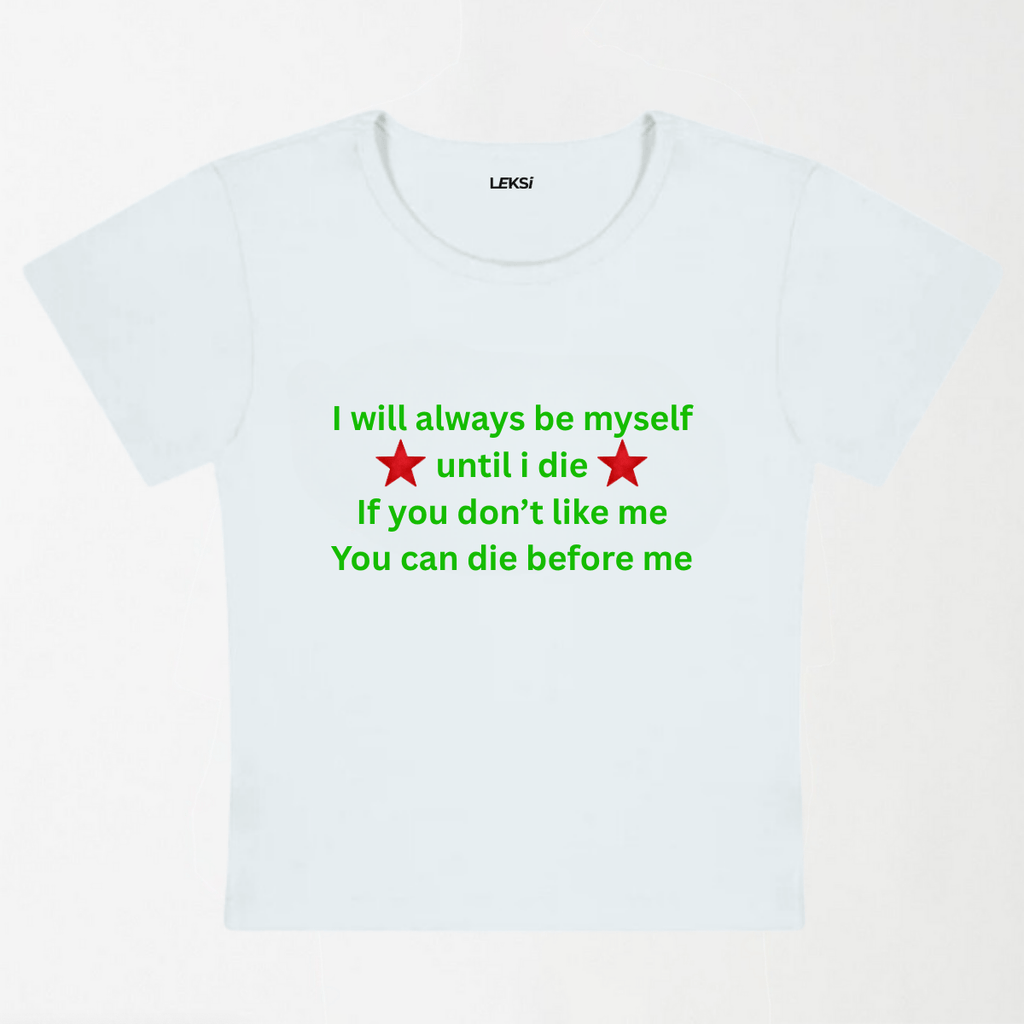 Always Be Myself Y2K Baby Tee XXS - Premium Unisex | LEKSI Pakistan