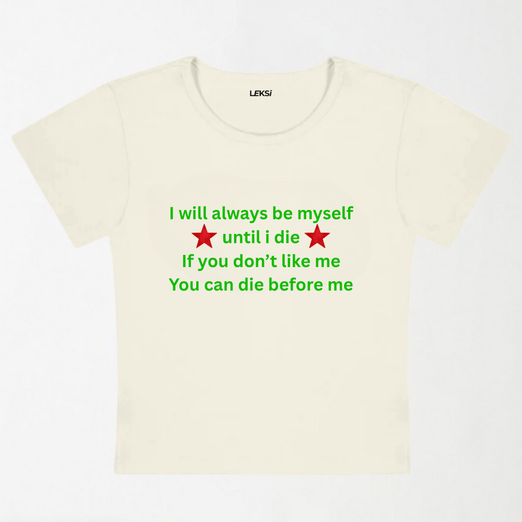 Always Be Myself Y2K Baby Tee XXS - Premium Unisex | LEKSI Pakistan