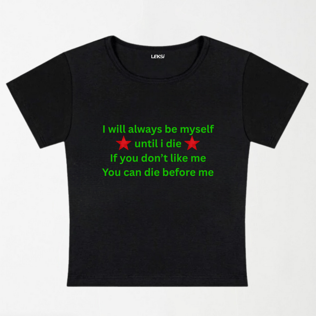 Always Be Myself Y2K Baby Tee XXS - Premium Unisex | LEKSI Pakistan