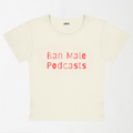 Ban Male Podcasts Y2K Baby Tee XXS - Premium Unisex | LEKSI Pakistan