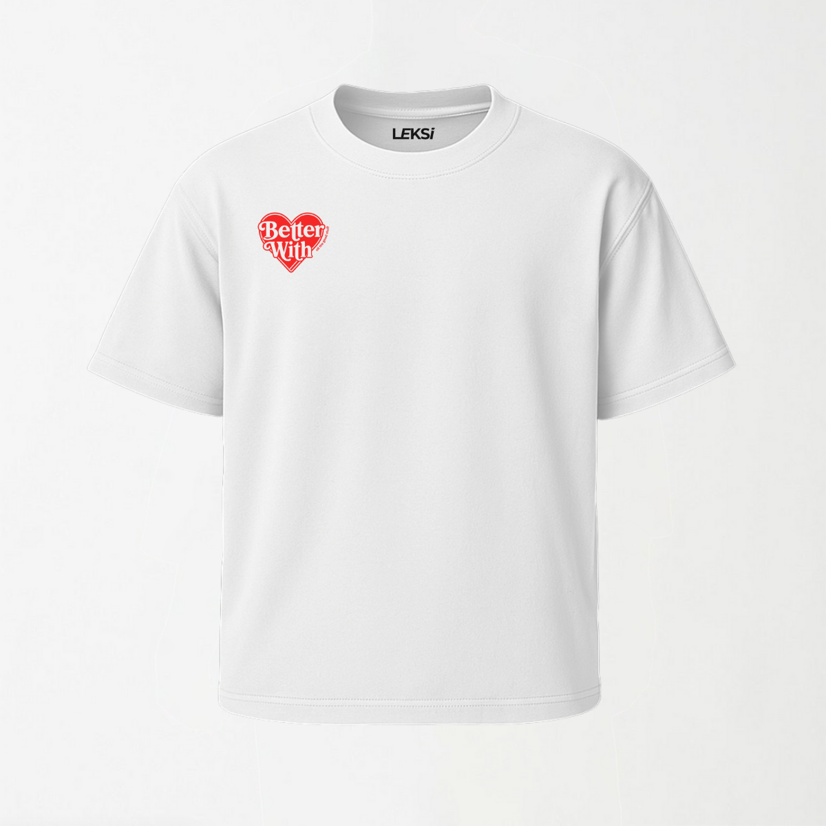 Better With - Round Neck Unisex T Shirt S - Premium Unisex Graphic T-Shirt | LEKSI Pakistan