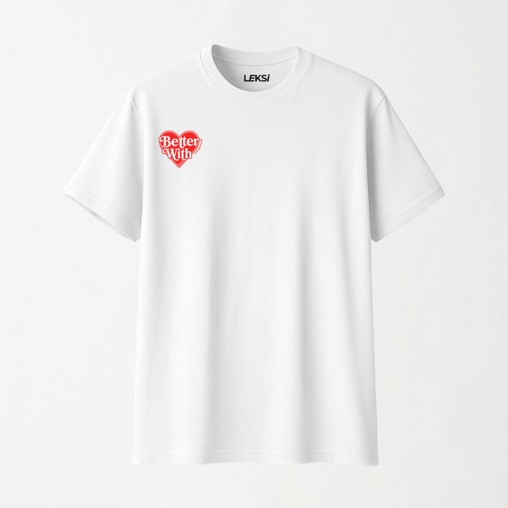 Better With - Round Neck Unisex T Shirt S - Premium Unisex Graphic T-Shirt | LEKSI Pakistan