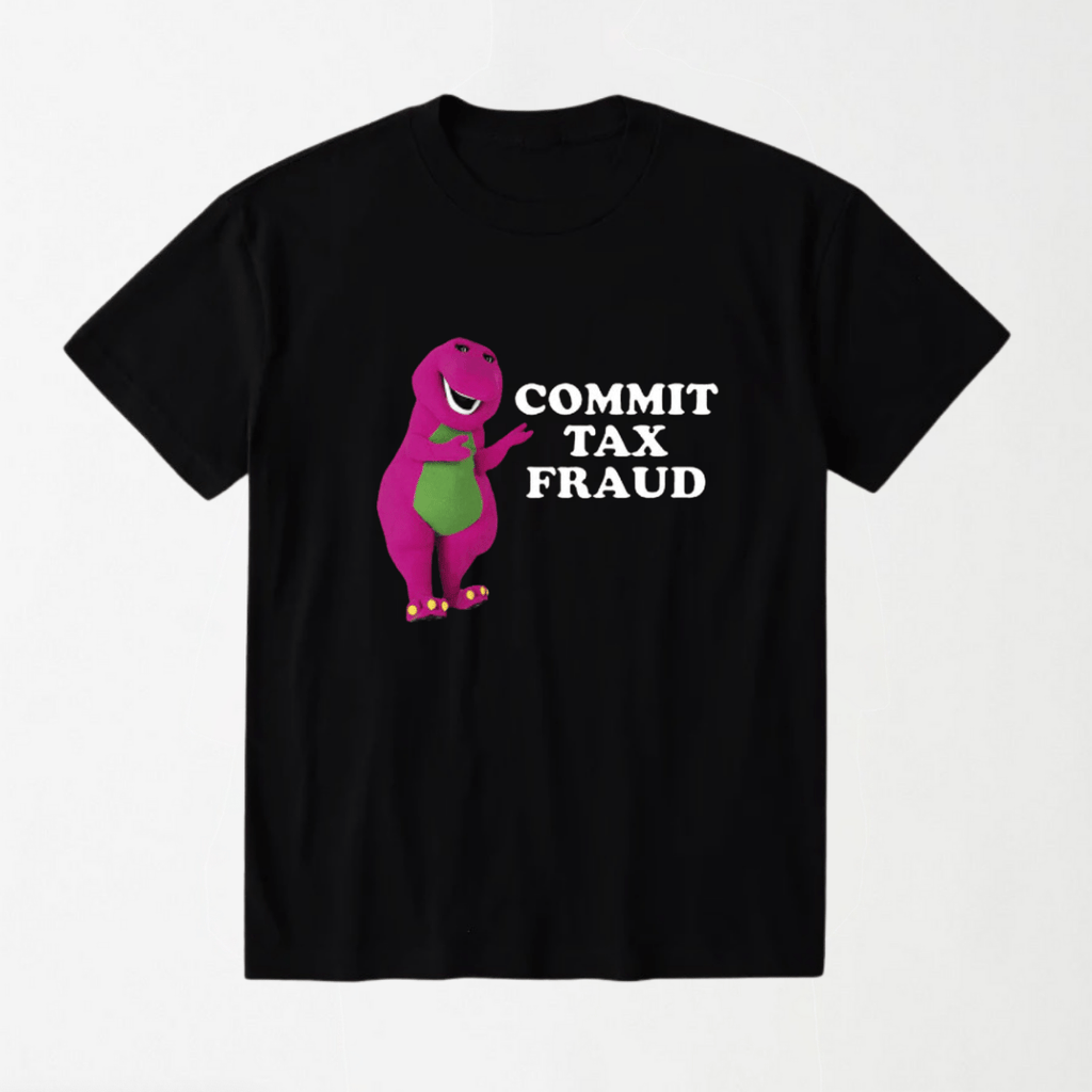 Commit Tax Fraud - Round Neck Unisex T Shirt S - Premium Unisex Graphic T-Shirt | LEKSI Pakistan