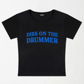 Dibs On The Drummer Y2K Baby Tee XXS - Premium Unisex | LEKSI Pakistan