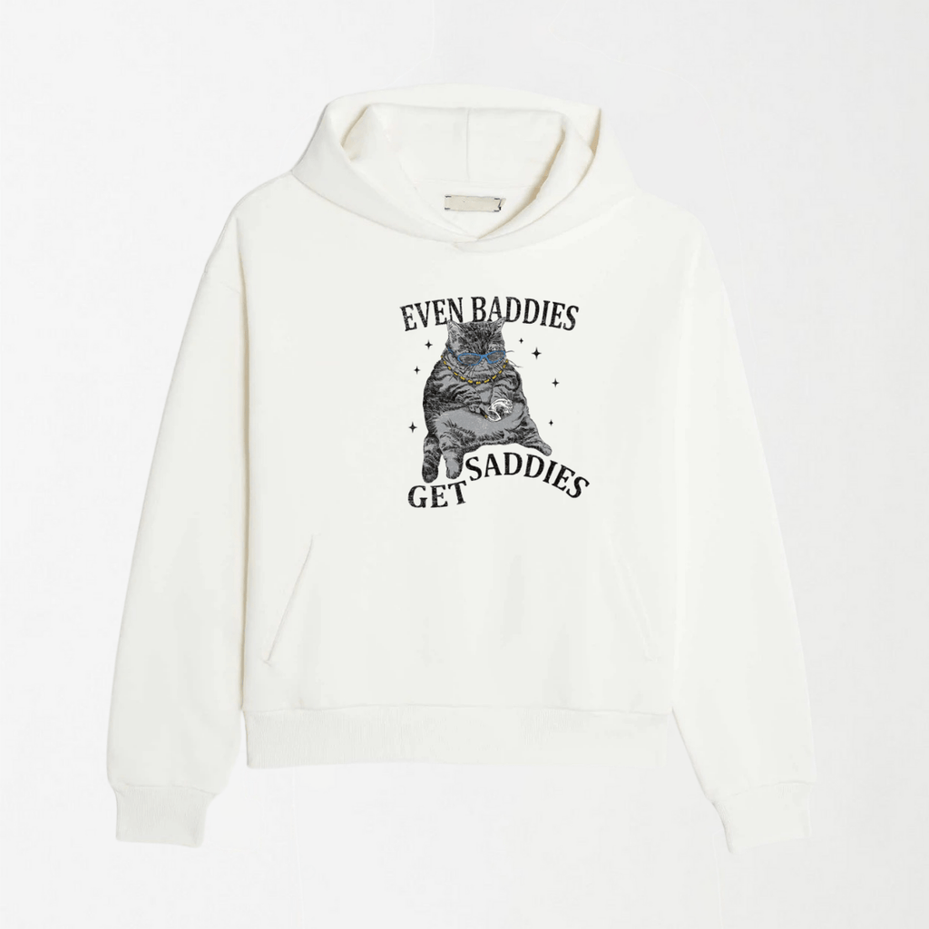 Even Baddies Get Saddies - Graphic Hoodie S - Premium Unisex | LEKSI Pakistan
