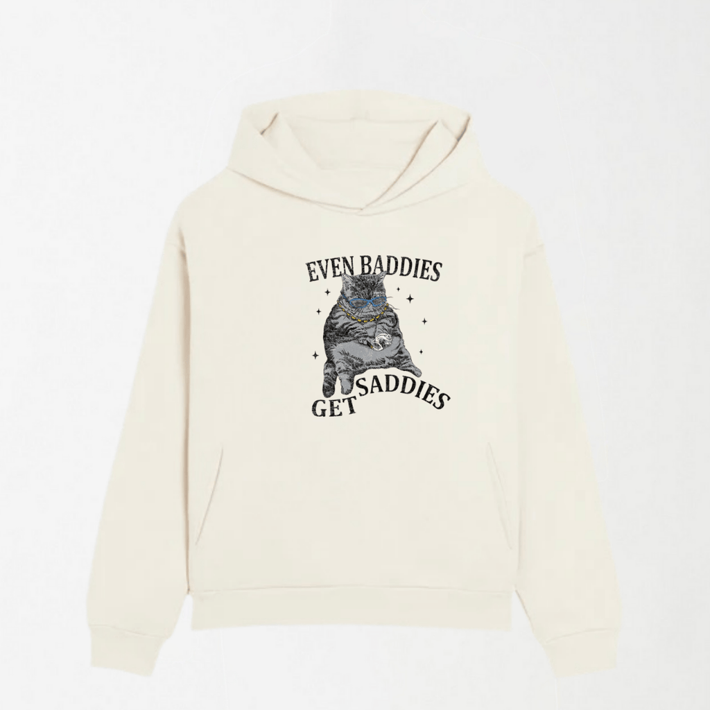 Even Baddies Get Saddies - Graphic Hoodie S - Premium Unisex | LEKSI Pakistan