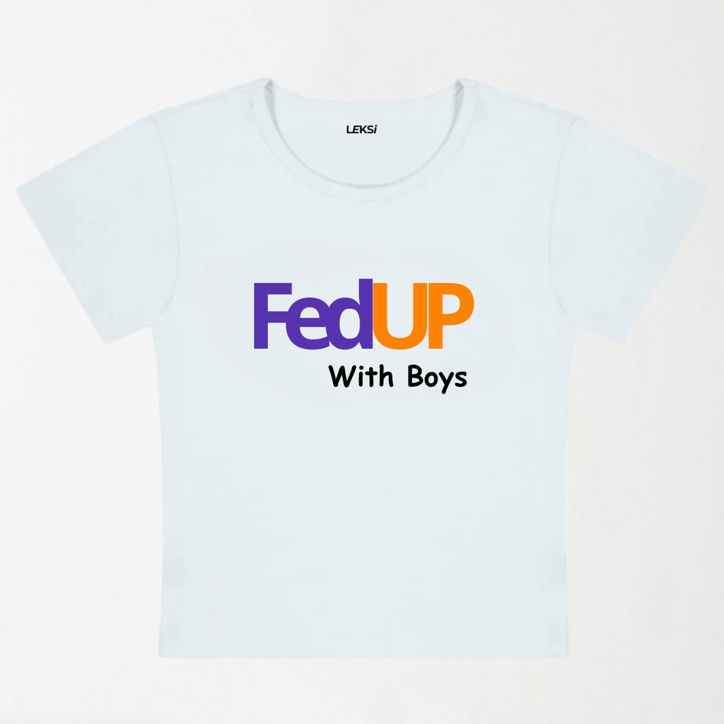 Fed Up With Boys Y2K Baby Tee XXS - Premium Unisex | LEKSI Pakistan