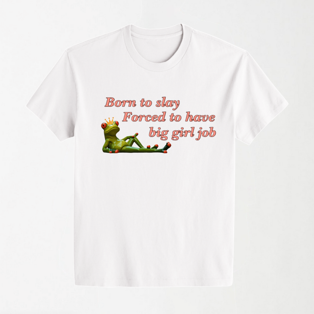 Forced To Have Big Girl Job - Round Neck Unisex T Shirt S - Premium Unisex Graphic T-Shirt | LEKSI Pakistan