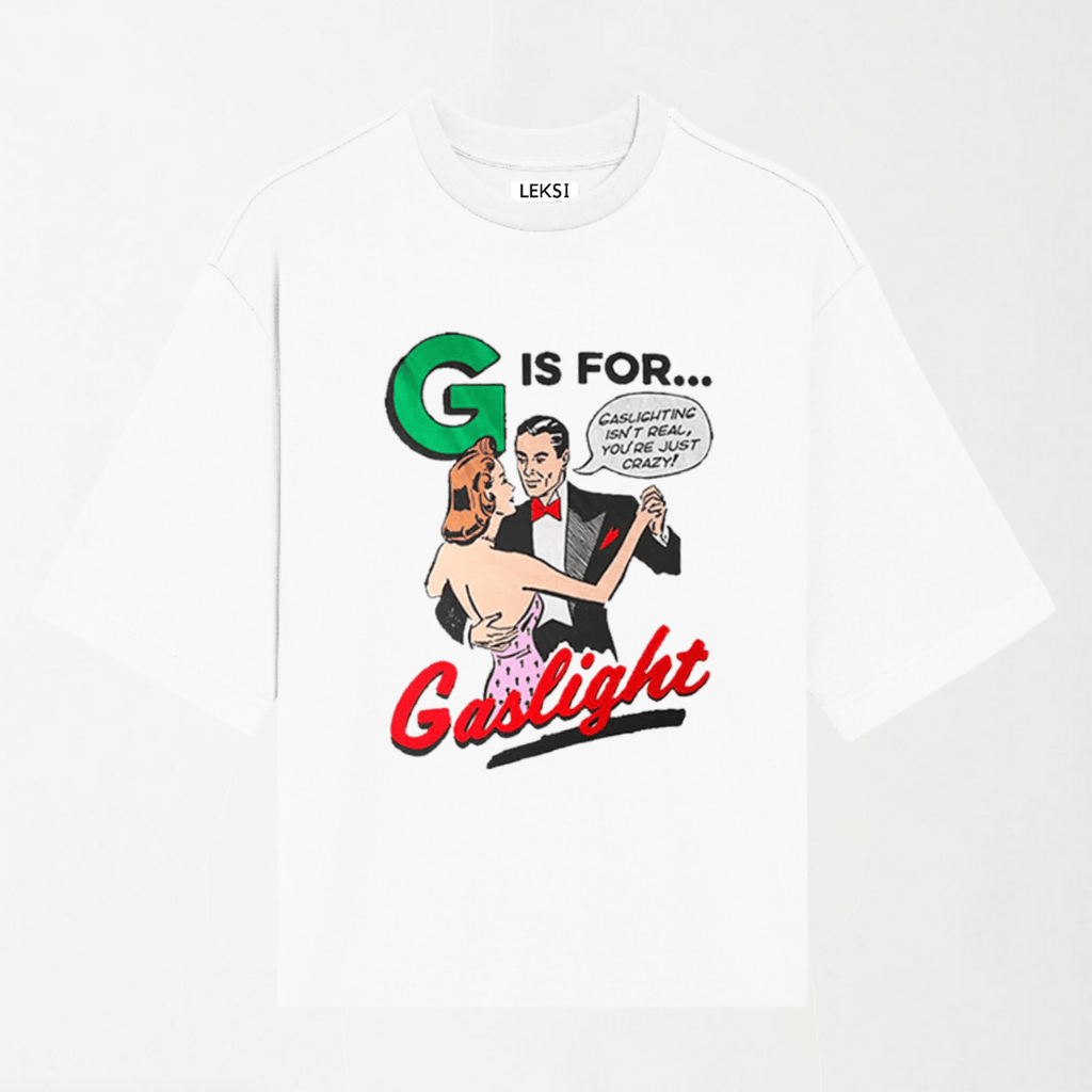 G Is For Gaslight - Round Neck Unisex T Shirt S - Premium Unisex Graphic T-Shirt | LEKSI Pakistan