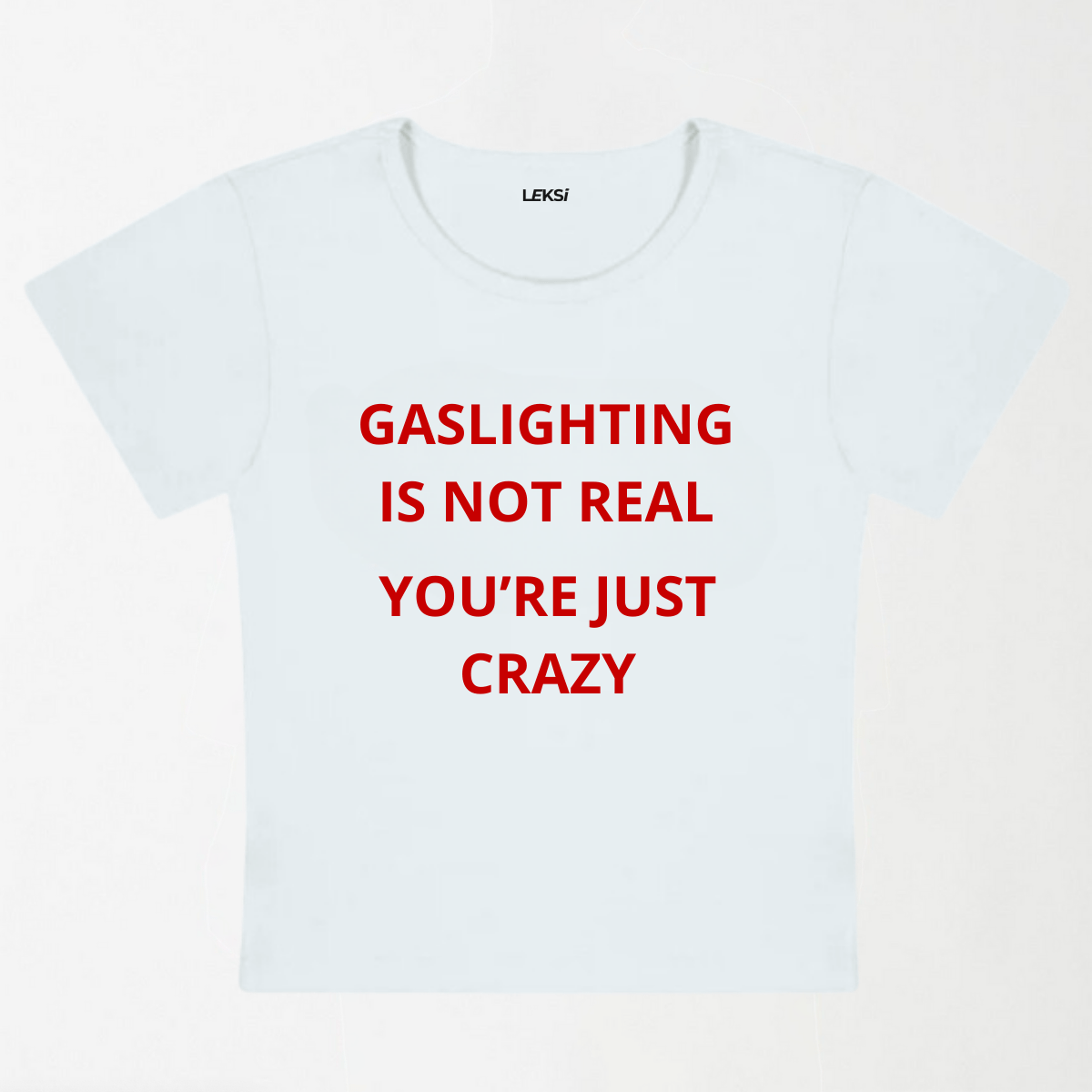 Gaslighting Is Not Real Y2K Baby Tee XXS - Premium Unisex | LEKSI Pakistan
