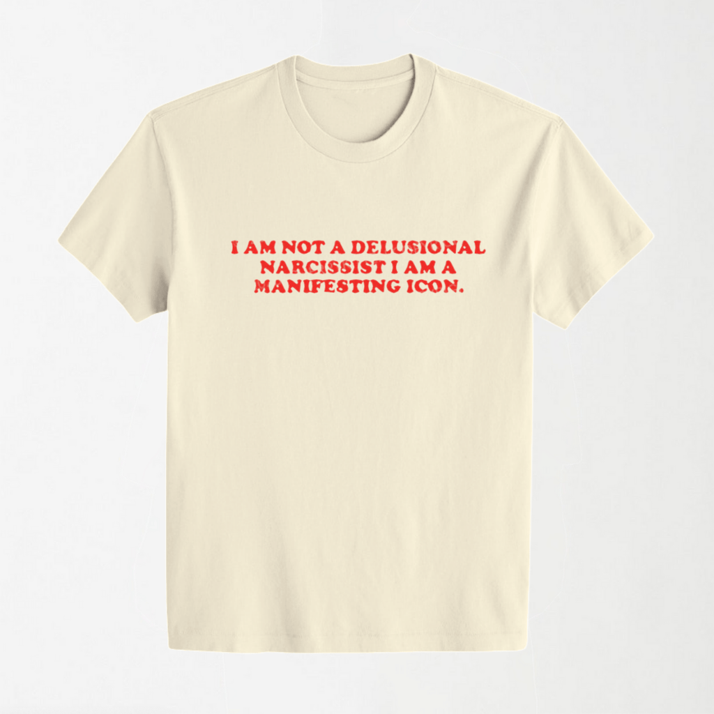 I Am Not A Delusional Narcissist - Round Neck Unisex T Shirt S - Premium Unisex Graphic T-Shirt | LEKSI Pakistan
