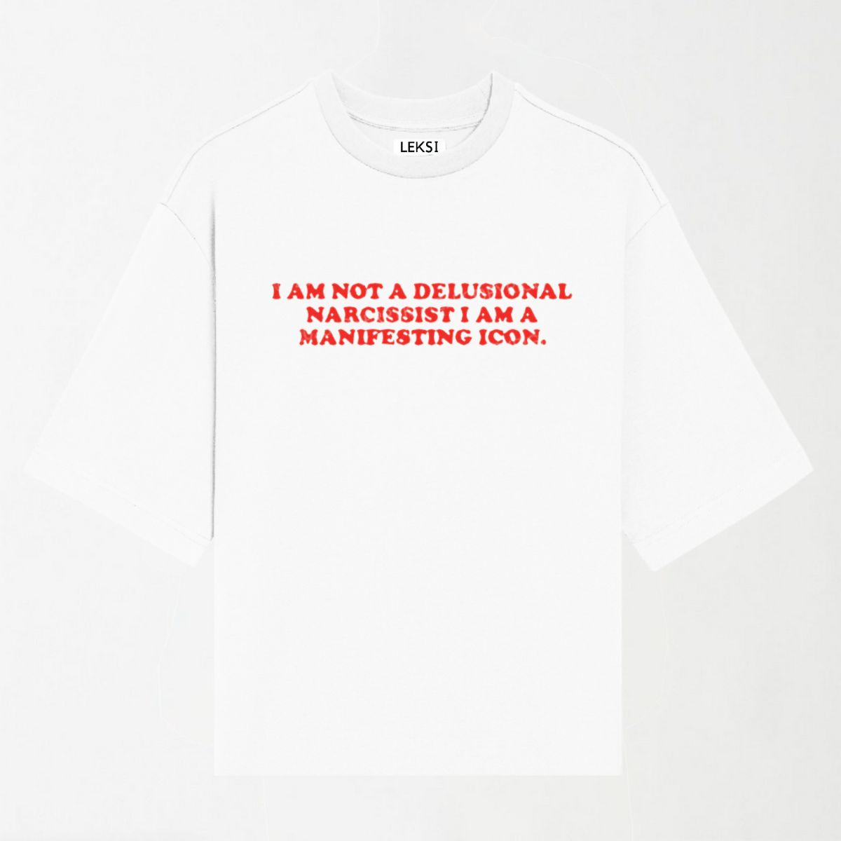I Am Not A Delusional Narcissist - Round Neck Unisex T Shirt S - Premium Unisex Graphic T-Shirt | LEKSI Pakistan